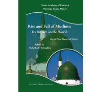 Rise and Fall of Muslims: Its Impact on the World