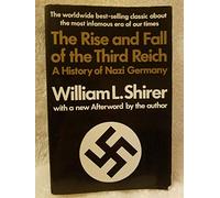 Rise and Fall of the Third Reich: A History of Nazi Germany