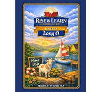 Rise and Learn Curriculum: Unit16-Long O Vowel Mastery Grade 1 ELA Quarter 3: Mastery Based Reading & Spelling Practice for oa, ow, o_e, oe Patterns ... Long Vowels and Mixed Vowel Patterns)