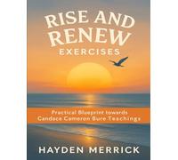 Rise and Renew Exercises: Practical Blueprint towards Candace Cameron Bure Teachings
