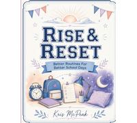Rise and Reset: A Morning and Evening Routine Planner for Students to Build Consistent School Days, Prepare for Study, Reset at Night, and Support Better Sleep (College Success Playbook Series)