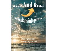 Rise And Rule turn plans into power: daily planner to stay organized