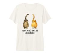 Rise and Shine Asshole Funny Cat Meme Adult Joke Cat Butt Camiseta Premium
