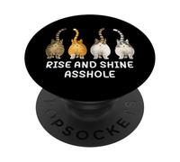 Rise and Shine Asshole Funny Cat Meme Adult Joke Cat Butt PopSockets PopGrip Adhesivo