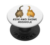 Rise and Shine Asshole Funny Cat Meme Adult Joke Cat Butt PopSockets PopGrip Adhesivo