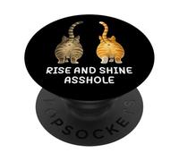 Rise and Shine Asshole Funny Cat Meme Adult Joke Cat Butt PopSockets PopGrip Adhesivo