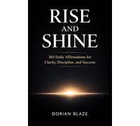 Rise and Shine: Daily Affirmations for Success