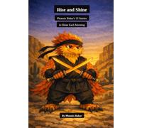 Rise and Shine: Phoenix Baker's 15 Stories to Shine Each Morning (The Rise of Phoenix Baker)