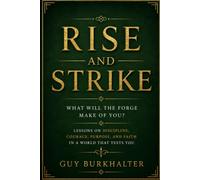 Rise and Strike: What Will the Forge Make of You?