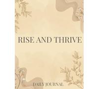 Rise and Thrive: Daily Reflections for a Stronger You