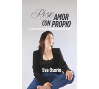 Rise con Amor Propio: El viaje de sanación que comienza cuando eliges amarte