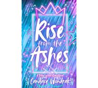 Rise from the Ashes: A Ticket to the Stars Novel