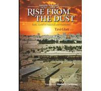 Rise from the Dust: Eretz Yisrael in Halachah and Hashkafah