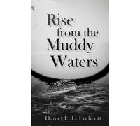Rise from the Muddy Waters (The Cut)