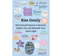 Rise Gently: A Guided Journal for Rewriting Your Strength: Motivational Quotes to Rewrite, Reflect On, and Rekindle Your Inner Light