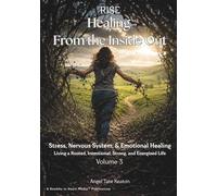 RISE Healing From the Inside Out Stress, Nervous System, & Emotional Healing: Living a Rooted, Intentional, Strong, and Energized Life (RISE Circle of Wholeness Journey)