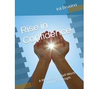 Rise in Confidence: A Workbook for Self-Worth and Inner Strength