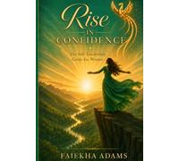 Rise in Confidence: The Self-Leadership Guide for Women