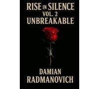 Rise in Silence Vol 2: Unbreakable