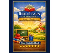 Rise & Learn Curriculum: Sight Words • Quarter 1: 20 High-Frequency Words • 4 Practice Pages Per Word • 80-Page Workbook