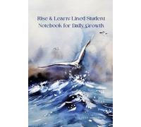 Rise & Learn: Lined Student Notebook for Daily Growth: Student lined notebook journal, 180 high quality pages
