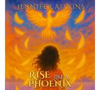 Rise Like A Phoenix: Never Give Others the Power to Make You Doubt Yourself