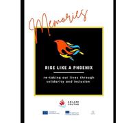 Rise Like a Phoenix: Re-taking Our Lives: An Erasmus+ Project