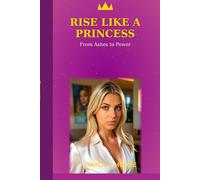 Rise like a Princess: From Ashes to Power