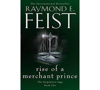 Rise of a Merchant Prince: Book 2 (The Serpentwar Saga)
