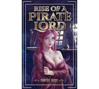 Rise of a Pirate Lord: 2 (An Elven Pirate Lord)