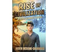 Rise of Civilization Part 2: A Fall of Humanity Sequel