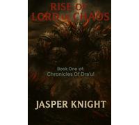 Rise of Lord of Chaos: Book 1 Chronicles of Dra'ul