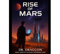 Rise of Mars: 3 (The Mars Ascendancy Saga)
