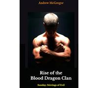 Rise of the Blood Dragon Clan: The Dorothy Squad 6: Sunday: Stirrings of Evil (The Boys in Denim Blue/Dorothy Squad Series)