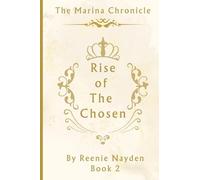 Rise Of The Chose: The Marina Chronicle Book 2