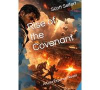 Rise of the Covenant: A Lyra Expanse Novel (The Lyra Expanse Saga)