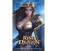Rise of the Dragon Hunter 2: LitRPG Harem (The Isekai Warrior)