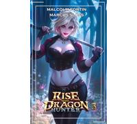 Rise of the Dragon Hunter 3: LitRPG Fantasy (The Isekai Warrior)