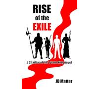 Rise of the Exile: a Shadow of the Tyrant King novel: 1