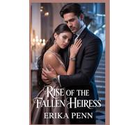 Rise of the Fallen Heiress: Claimed by My Billionaire Mate