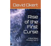 Rise of the First Curse: A Blood Moon Chronicle Part- 3