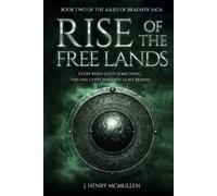 Rise of the Free Lands: Book Two of the Ashes of Braemyr Saga