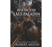 Rise of the Last Paladin: Second Edition (The Chronicles of Nathakra)