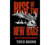 Rise of the New Race: A Post-Apocalyptic, Post-Pandemic Off-Grid Nomadic Tribal Warriors Action Adventure Survival Epic Fantasy Novel (Rise of the Giants Series)