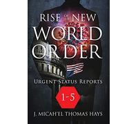 Rise of the New World Order Urgent Status Updates: 1-5 (1)
