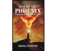 Rise of the Phoenix: A Journey from Grief to Grace