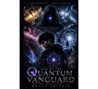 Rise of the Quantum Vanguard - Entanglement of Realms: Science Fiction, Superhero Thriller, Five-Part Epic Novel, Quantum Vanguard series