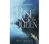 Rise of the Queen: Volume Three (Underworld, 3)