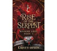 Rise of the Serpent (Riviand Lost)