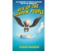 Rise of the Shadow People: The Adventures of Chitch-A-Ka-Mow-Wah & Pip the Wonder Dog